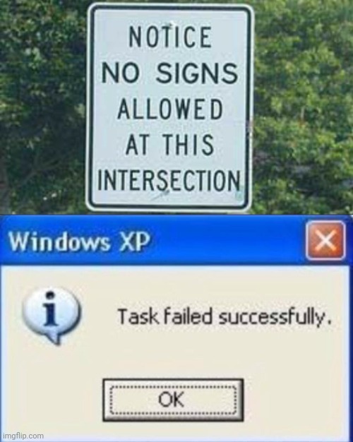 Just a sign here about "no signs here" | image tagged in task failed successfully,stupid signs,contradiction,you had one job just the one,wow you failed this job,funny | made w/ Imgflip meme maker