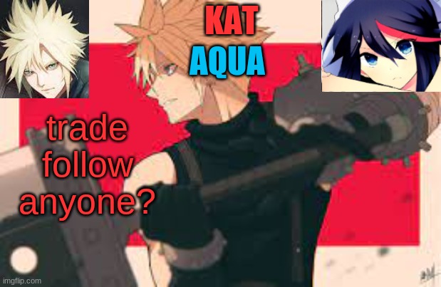Final fantasy is cool | trade follow anyone? | image tagged in final fantasy is cool | made w/ Imgflip meme maker