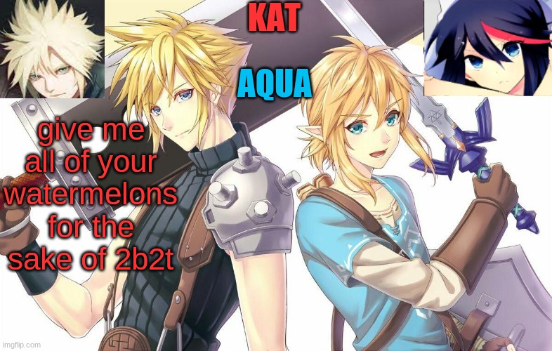ff7xbotw announcement template | give me all of your watermelons
for the sake of 2b2t | image tagged in ff7xbotw announcement template | made w/ Imgflip meme maker
