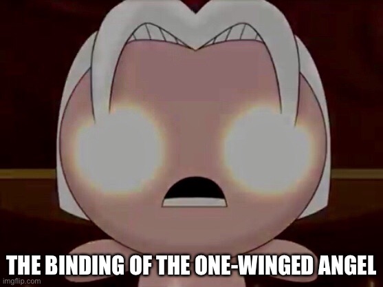 THE BINDING OF THE ONE-WINGED ANGEL | made w/ Imgflip meme maker
