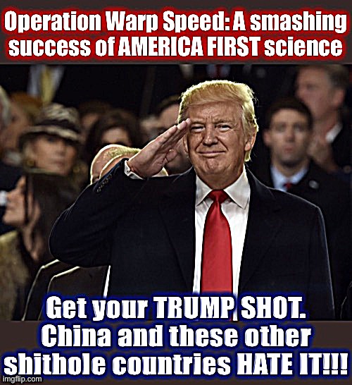 GET YOUR TRUMP SHOT. CHINA HATES IT!! #MAGA | image tagged in donald trump,covid-19,coronavirus,vaccines,vaccine,vaccination | made w/ Imgflip meme maker