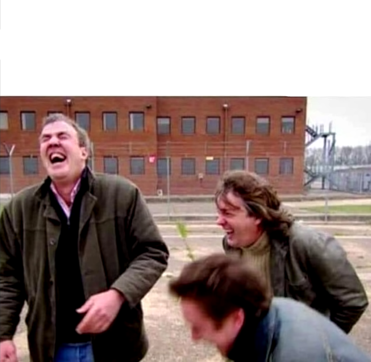 High Quality Top Gear Laughing Blank Meme Template