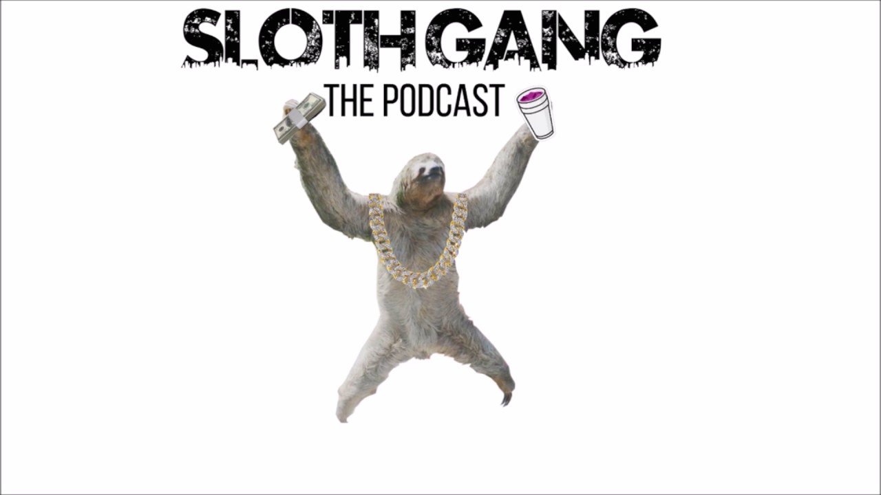 Slothgang the podcast Blank Meme Template