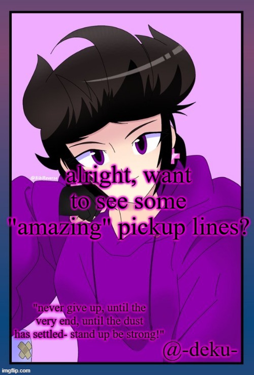 alright, want to see some "amazing" pickup lines? | made w/ Imgflip meme maker