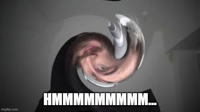 Pewdiepie hmmm | HMMMMMMMMM... | image tagged in pewdiepie hmmm | made w/ Imgflip meme maker