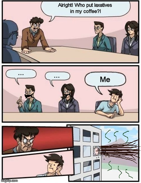 Ewwww! | image tagged in memes,boardroom meeting suggestion | made w/ Imgflip meme maker