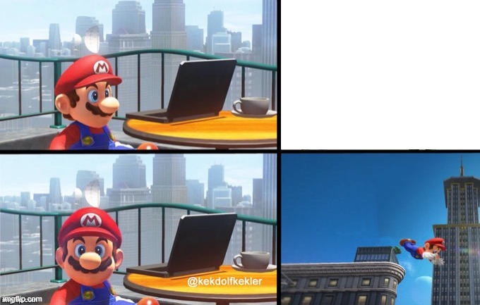 Mario jumps off of a building | image tagged in mario jumps off of a building | made w/ Imgflip meme maker