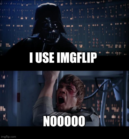 Star Wars No Meme - Imgflip