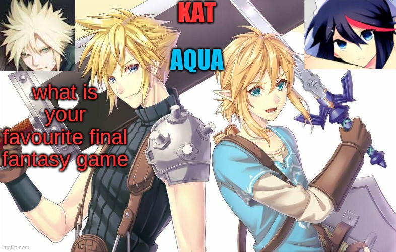 ff7xbotw announcement template | what is your favourite final fantasy game | image tagged in ff7xbotw announcement template | made w/ Imgflip meme maker