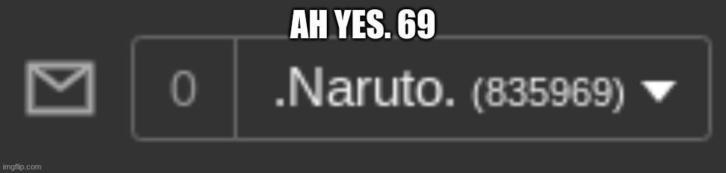 AH YES. 69 | made w/ Imgflip meme maker