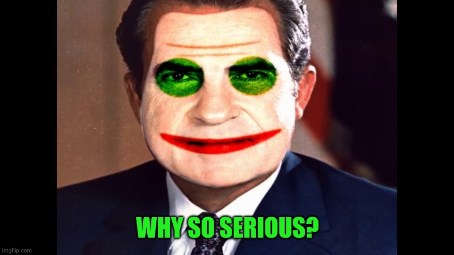 WHY SO SERIOUS? | made w/ Imgflip meme maker