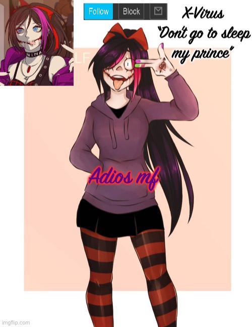 Nina temp | Adios mf | image tagged in nina temp | made w/ Imgflip meme maker