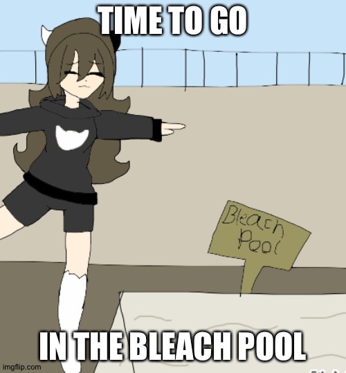 I miss Shiyuyu | image tagged in time to go in the bleach pool shiyu 2 | made w/ Imgflip meme maker