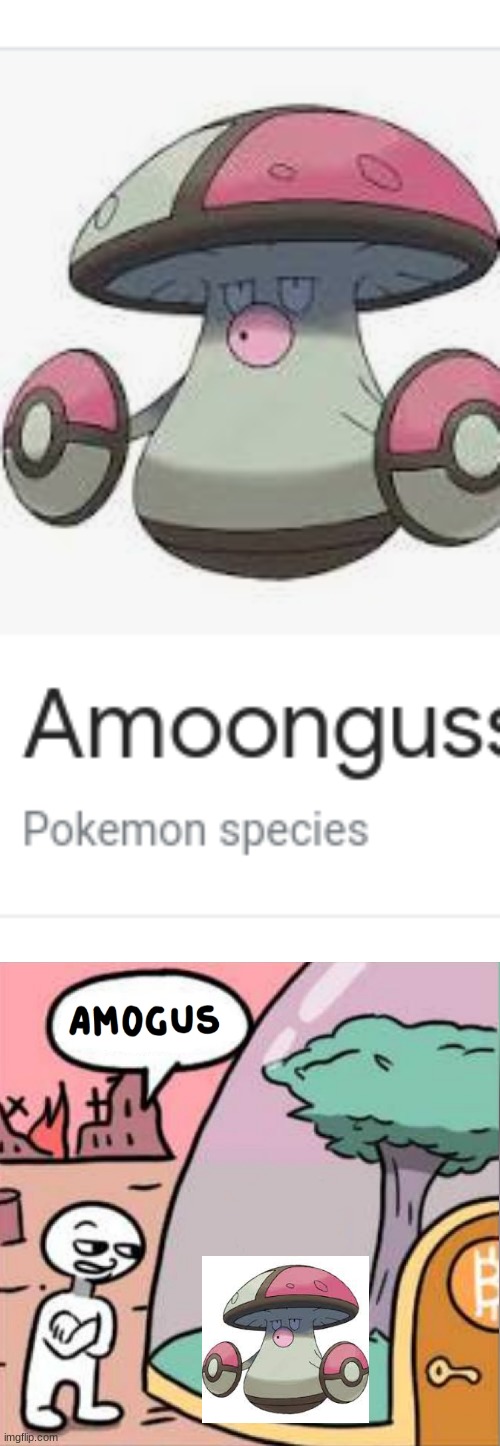 AMOGUSSSSSSSSSSSSSSS | image tagged in amogus,pokemon | made w/ Imgflip meme maker