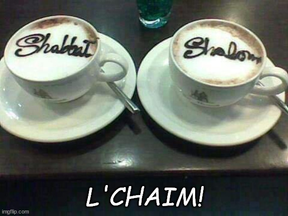 L'CHAIM! | made w/ Imgflip meme maker