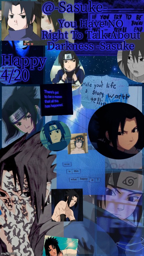 -Sasuke- | Happy 4/20 | image tagged in -sasuke- | made w/ Imgflip meme maker