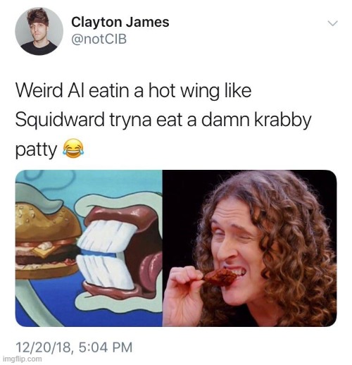 Weird Al is a legend | image tagged in weird al,squidward | made w/ Imgflip meme maker