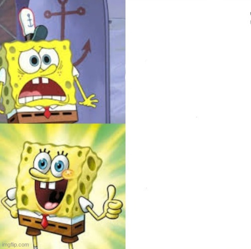 High Quality Spongebob meme thing idk lol Blank Meme Template