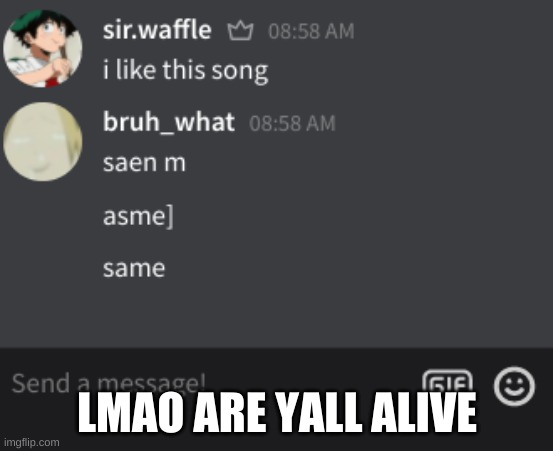 stroke.exe | LMAO ARE YALL ALIVE | image tagged in stroke exe | made w/ Imgflip meme maker