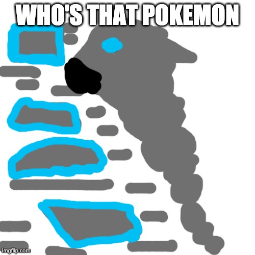 its a rock type | WHO'S THAT POKEMON | image tagged in memes,blank transparent square | made w/ Imgflip meme maker