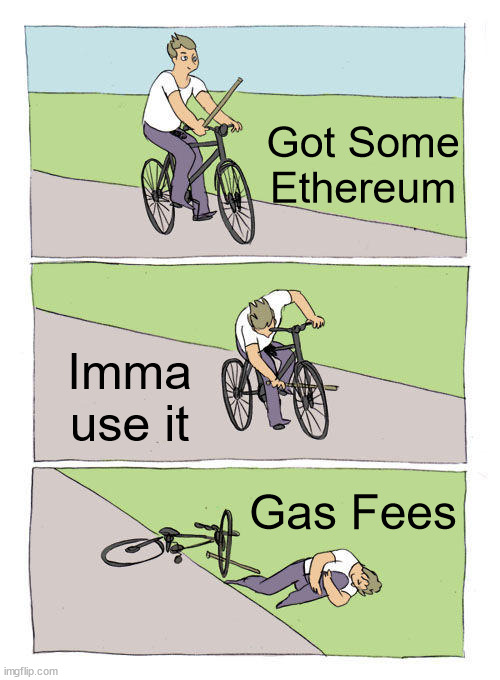 Ethereum | Got Some Ethereum; Imma use it; Gas Fees | image tagged in memes,bike fall,ethereum,gas fees | made w/ Imgflip meme maker