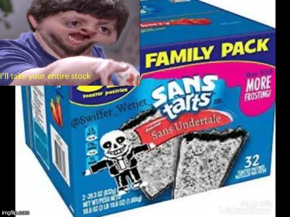 i- | image tagged in sans,poptarts,e | made w/ Imgflip meme maker