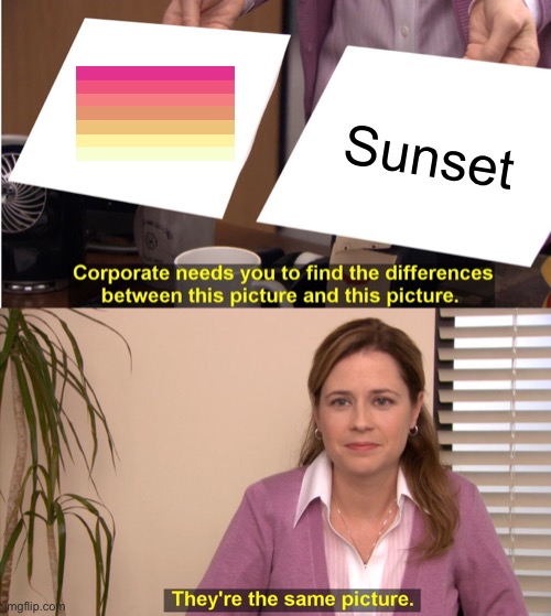 Femmesexual sunset | Sunset | image tagged in memes,they're the same picture,femmesexual,sunset,flag | made w/ Imgflip meme maker