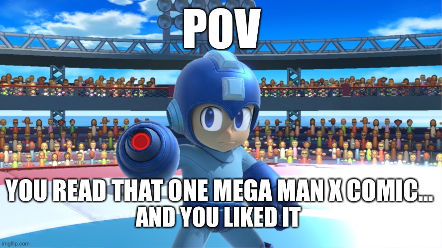 *Heavy breathing* | POV; YOU READ THAT ONE MEGA MAN X COMIC... AND YOU LIKED IT | image tagged in gaming | made w/ Imgflip meme maker