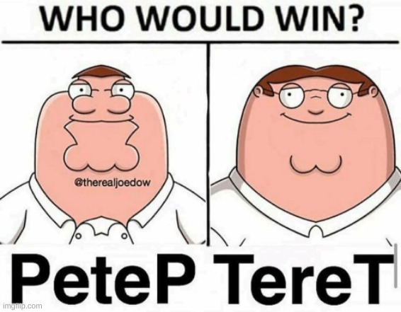 PFFT- | image tagged in memes,peter griffin,who would win | made w/ Imgflip meme maker
