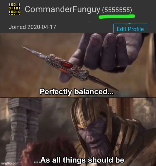 I FINALLY CAUGHT ALL OF ONE NUMBER!!! | image tagged in thanos perfectly balanced as all things should be | made w/ Imgflip meme maker