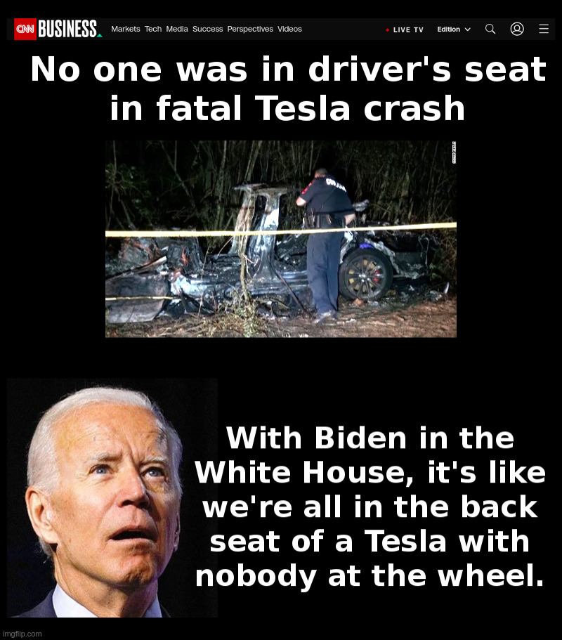 With Biden in the White House | image tagged in joe biden,dementia,tesla,crash,jesus,wheel | made w/ Imgflip meme maker