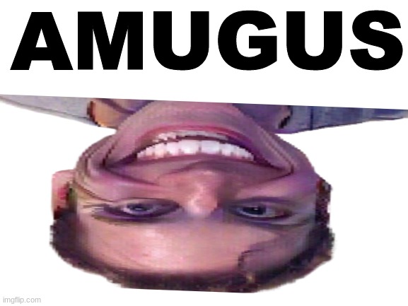 AMUGUS | AMUGUS | image tagged in the rock driving | made w/ Imgflip meme maker