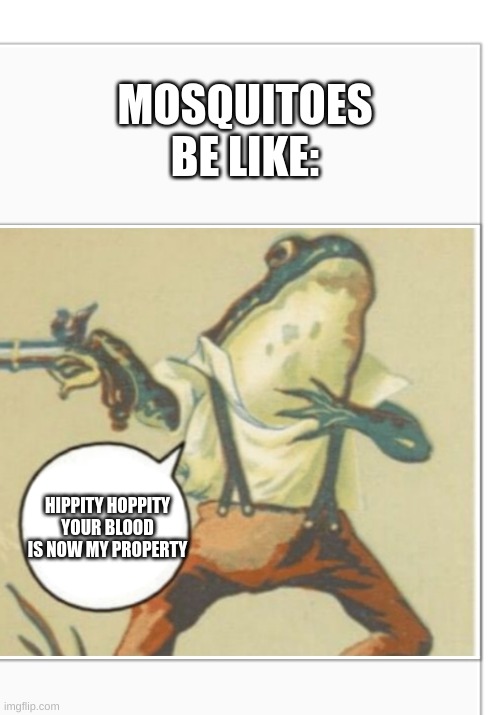 Hippity hoppity | image tagged in a meme that's so funny and so true | made w/ Imgflip meme maker