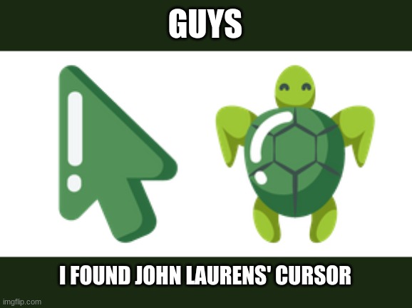 omg | GUYS; I FOUND JOHN LAURENS' CURSOR | made w/ Imgflip meme maker