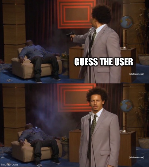 Who Killed Hannibal | GUESS THE USER | made w/ Imgflip meme maker