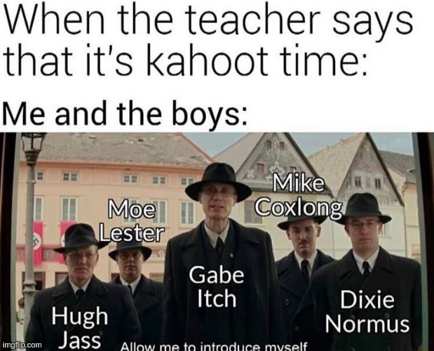 used all of them lol. | made w/ Imgflip meme maker