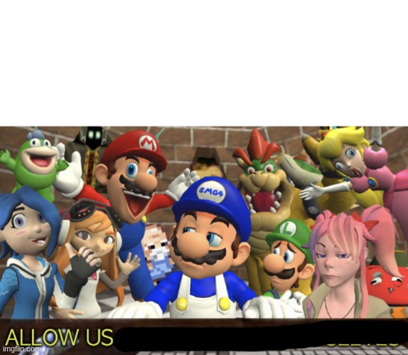 SMG4 “Allow us to introduce ourselves” | image tagged in smg4 allow us to introduce ourselves | made w/ Imgflip meme maker