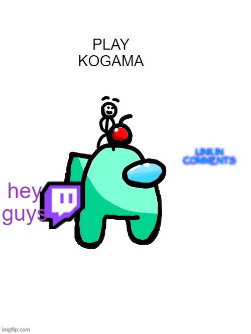 link in the comments | PLAY KOGAMA; LINK IN COMMENTS; hey guys | image tagged in auqa_official with all official pets | made w/ Imgflip meme maker