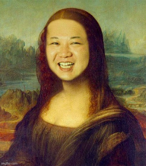 *WHEEZE | image tagged in memes,kim jong un,mona lisa | made w/ Imgflip meme maker