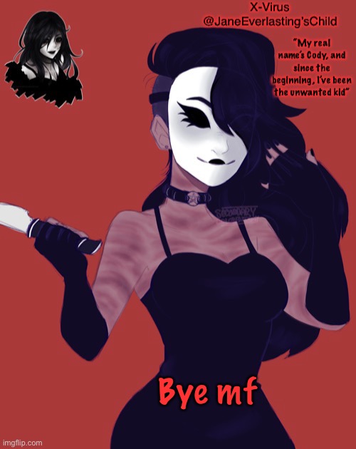 Jane temp | Bye mf | image tagged in jane temp | made w/ Imgflip meme maker