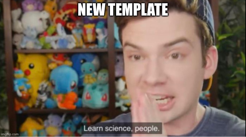 Mandjtv science fiction | NEW TEMPLATE | image tagged in memes | made w/ Imgflip meme maker