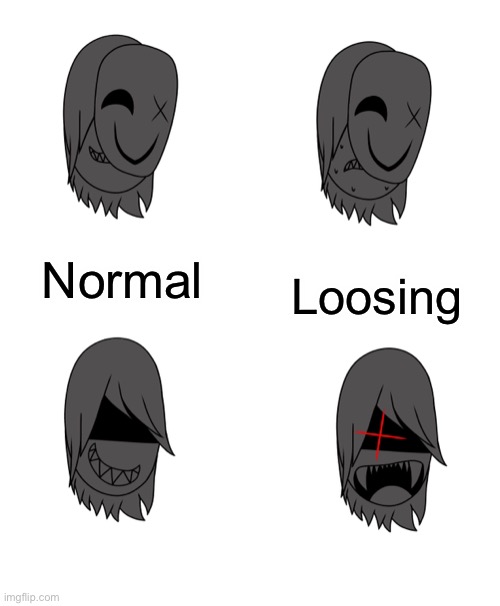 Made some of these for a mod concept that I know will never me made because I can’t made music | Loosing; Normal | made w/ Imgflip meme maker