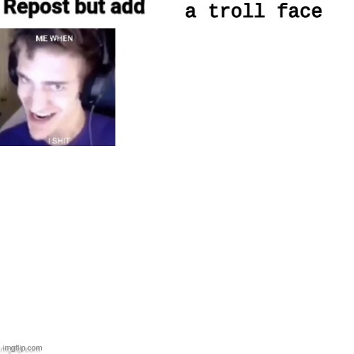 Its a troll face ok? | made w/ Imgflip meme maker