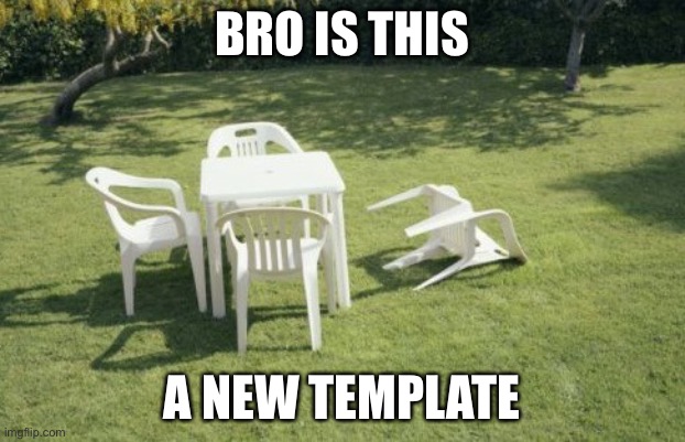 It’s called “we will rebuild” and it’s a imgflip one | BRO IS THIS; A NEW TEMPLATE | image tagged in memes,we will rebuild | made w/ Imgflip meme maker