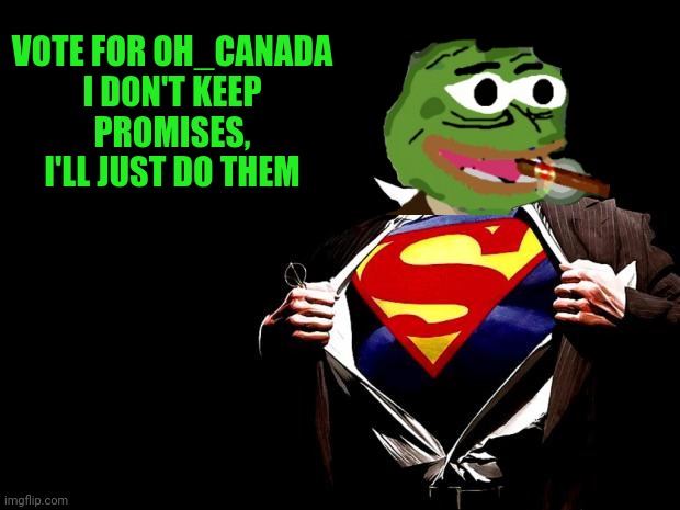 SUPER PEPE HAS ARRIVED VOTE PEPE PARTY APRIL 29 | image tagged in pepe party,super pepe,imgflip_presidents,oh_canada,andrewfinlayson,just do it | made w/ Imgflip meme maker