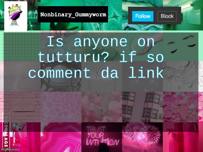 i'm boredd | Is anyone on tutturu? if so comment da link | image tagged in nonbinary_gummyworm announcement template | made w/ Imgflip meme maker