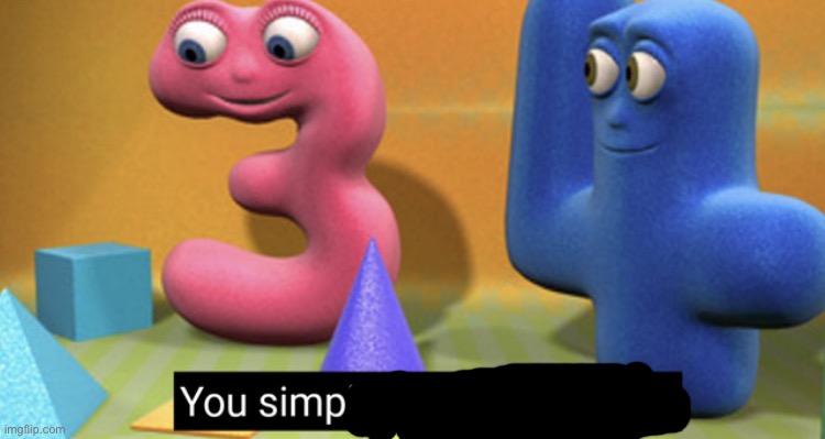 You simply have less value | image tagged in you simply have less value | made w/ Imgflip meme maker