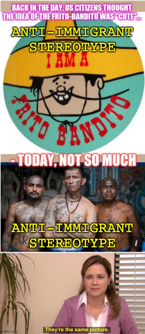 The more things change, the more trolls stay the same | ANTI-IMMIGRANT STEREOTYPE; ANTI-IMMIGRANT STEREOTYPE | image tagged in memes,they're the same picture,trolls,racism,stereotypes | made w/ Imgflip meme maker