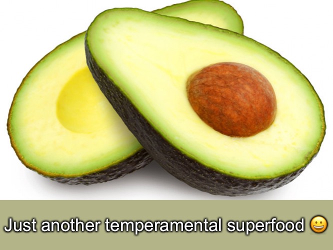 Just another temperamental superfood ? | made w/ Imgflip meme maker