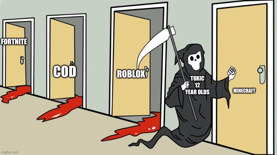 FORTNITE; COD; ROBLOX; TOXIC 12 YEAR OLDS; MINECRAFT | made w/ Imgflip meme maker